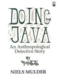 Doing Java:-Niels Mulder: An Anthropological Detective Story