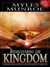 Harapan Masa Lampau (M. Munroe) Untuk Dunia Kita di Abad Ini (Rediscovering The Kingdom)