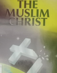 The Muslim Christ-Samuel M. Zwemer