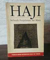 HAJI-M.W. Hasyim, ed.: Sebuah Perjalanan Air Mata:-Pengalaman Beribadah Haji 30 Tokoh