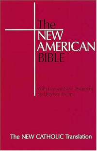 The New American Bible (Ref) - With Revised New Testament-The New Catholic Translation