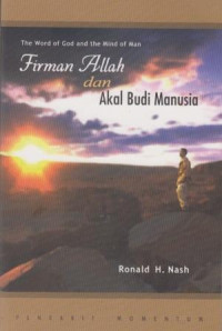 Firman Allah dan Akal Budi Manusia  by Ronald H. Nash