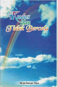 Kudus dan Tidak Bercela  by Watchman Nee