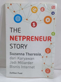 Suzanna Theresia Dari Karyawan Jadi Miliarder Bisnis Internet: The Netpreneur Story