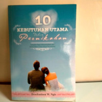 10 Kebutuhan Utama Dalam Pernikahan - D.W. Ngir