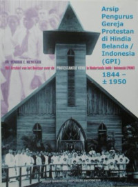 Arsip Pengurus (H.E. Niemeijer) Gereja Protestan di Hindia Belanda/Indonesia (GPI) 1844 - 1950