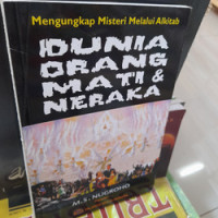 Dunia Orang Mati & Neraka by  M.S. Nugroho: Mengungkap Misteri Melalui Alkitab