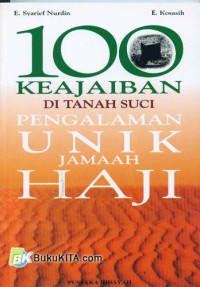 100 Keajaiban di Tanah Suci-E.S. Nurdin: Pengalaman Unik Jamaah Haji