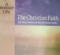 The Christian Faith by Carolyn Nystrom: The Basic Beliefs of the Christian Faith