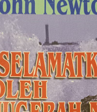 Diselamatkan Oleh Anugerah-Nya - J. Newton