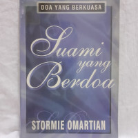 Suami yang Berdoa by Stormie Omartian: Doa yang Berkuasa