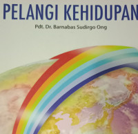 Pelangi kehidupan  by Barnabas Sudirgo Ong