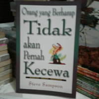 Orang yang Berharap Tidak akan Pernah Kecewa by Steve Sampson: Biarlah rohku bergerak