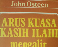 Arus Kuasa Kasih Ilahi Mengalir Melalui Diri Anda  by John Osteen  (The Divine Flow)