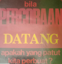 Bila Percobaan Datang, apakah yang patut kita perbuat? by John Osteen