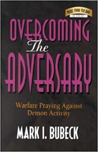 Overcoming the Adversary: Warfare Praying Against Demon Activity