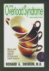 Sindrom Kelebihan Beban by Richard A. Swenson (The Overload Syndrome):  Belajar untuk hidup di dalam limit anda