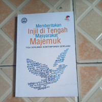 Memberitakan Injil di Tengah Masyarakat Majemuk: Tiga Dokumen Kontemporer Gerejawi