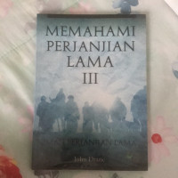 Memahami Perjanjian Lama III : Iman Perjanjian Lama