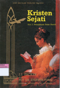 Kristen Sejati Vol 1 - J.I. Packer: Pengakuan Iman Rasuli