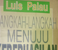 Langkah-Langkah Menuju Keberhasilan by Luis Palau