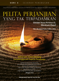Pelita Perjanjian Yang tak Terpadamkan Seri 3: Silsilah Yesus Kristus (I) Abraham-Daud