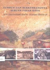 Tumbuh Berkembangnya (D.Listiana) Sebuah Pasar Kota: Pasar Cina Pontianak Abad Ke-19 Sampai Abad Ke-20