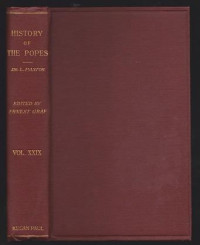 The History of the Popes Vol XX - L. Pastor: From the Close of the Middle Ages
