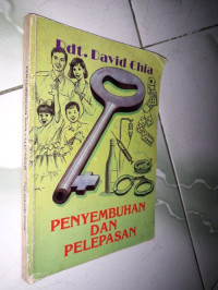 Penyembuhan dan Pelepasan  by David Chia