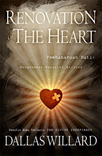 Pembaruan Hati by Dallas Willard (Renovation of the Heart):-Mengenakan karakter Kristus