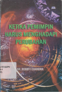 Ketika Pemimpin Harus Menghadapi Perubahan-R.I. Chandra