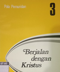 Berjalan dengan Kristus 3- Navigator: Pola Pemuridan