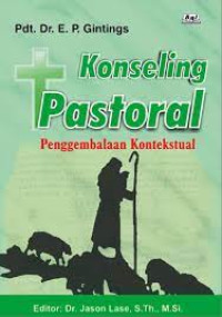 Konseling Pastoral by E.P. Gintings: Penggembalaan Kontekstual