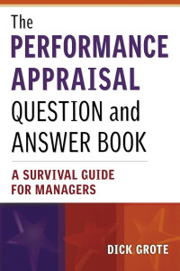 The Performance Appraisal - D. Grote: Question and Answer Book