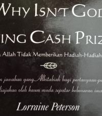 Mengapa Allah (L. Peterson) Tidak Memberikan Hadiah-Hadiah Tunai? Why Isn't God Giving Cash Prizes?