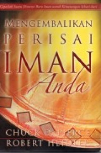 Mengembalikan Perisai (C.D. Pierce) Iman Anda: Capailah suatu dimensi baru iman untuk kemenangan sehari-hari