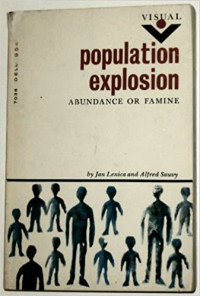 Population Explosion-Jen Lenica: Abundance or Famine