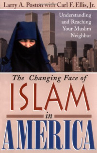 The Changing Face of Islam in America-L.A. Poston: Understanding and Reaching Your Muslim Neighbor