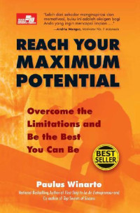 Reach Your Maximum Potential: Overcome the Limitations and Be the Best You Can Be (Februari 2007)