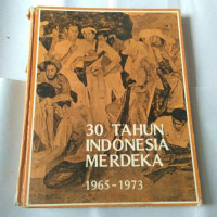 30 Tahun Indonesia Merdeka 1965-1973 (Ref)