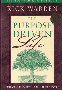 The Purpose Driven Life - R. Warren: What on earth am I here for?