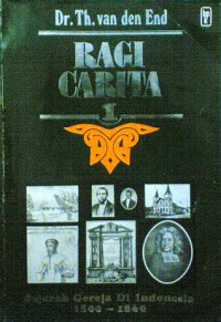 Ragi Carita 1-van den End:  Sejarah Gereja di Indonesia 1500 - 1860