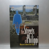 Menyusuri Jalanan Kota Filipi - A. Rahardjo (Walk on the Streets of Philippi)