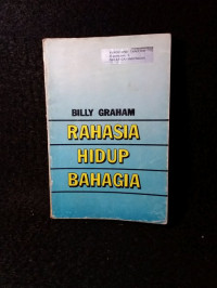 Rahasia Hidup Bahagia  by Billy Graham (The secret of happiness)