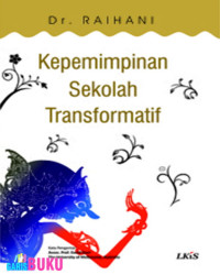 Kepemimpinan Sekolah Transformatif-Raihani