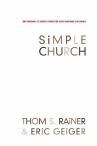 Simple Church by Thom S. Rainer: Returning to God's Process for Making Disciples