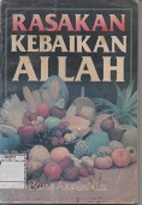 Rasakan Kebaikan Allah - Bagaimana Memahami Sifat-Sifat Allah Dan Mengenal Dia Secara Pribadi