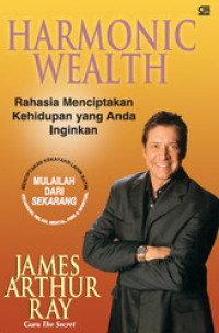 Kekayaan Harmonis: - Rahasia Menciptakan Kehidupan yang Anda Inginkan (Harmonic Wealth)