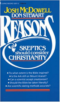 Reason  by Josh McDowell:  Skeptics Should Consider Christianity