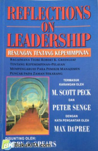 Renungan Tentang Kepemimpinan - R. Greenleaf, dkk (Reflections on Leadership)